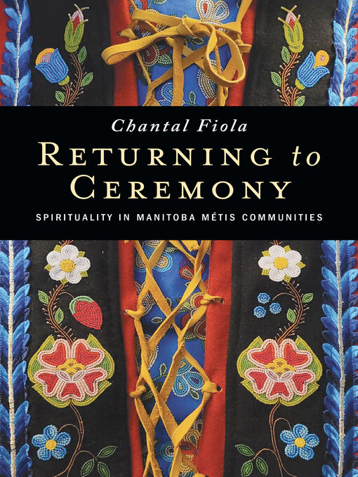 Title details for Returning to Ceremony by Chantal Fiola - Available